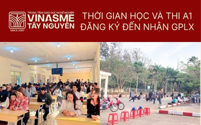 Thời Gian Học Và Thi A1-Đăng Ký Đến Nhận GPLX